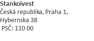 Stankoivest Česká republika, Praha 1, Hybernska 38 PSČ: 110 00 